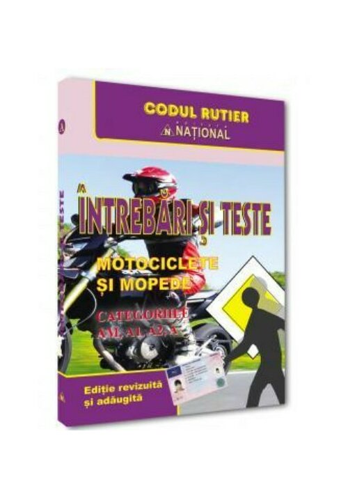 Vezi detalii pentru Intrebari si teste. Motociclete si mopede. Categoriile AM, A, A1, A2 - 2025