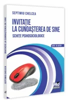 Invitatie la cunoasterea de sine .Schite psihosociologice
