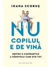 Nu copilul e de vina