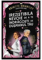 Irezistibila nevoie de a te indragosti de dusmanul tau (prima parte a seriei „Iubitul meu detestat”)