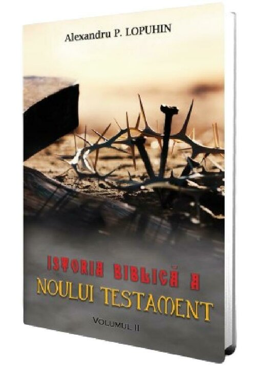 Istoria biblica a Noului Testament Vol.2