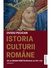 Istoria culturii romane. Vol.1: De la origini pana in secolul al XVI-lea