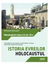 Istoria evreilor. Holocaustul. Manual pentru clasa a XI-a/a XII-a