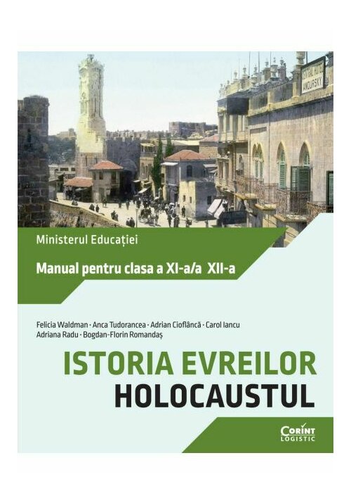 Istoria evreilor. Holocaustul. Manual pentru clasa a XI-a/a XII-a