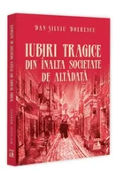 Iubiri tragice din inalta societate de altadata
