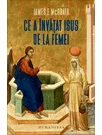 Ce a invatat Isus de la femei