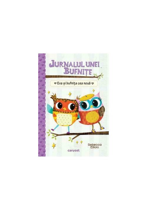 Jurnalul unei bufnite - Eva si bufnita cea noua