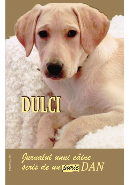 Dulci - jurnalul unui caine scris de un puric dan