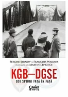 KGB – DGSE. Doi spioni fata in fata. Serghei Jirnov si François Waroux in dialog cu Martin Leprince