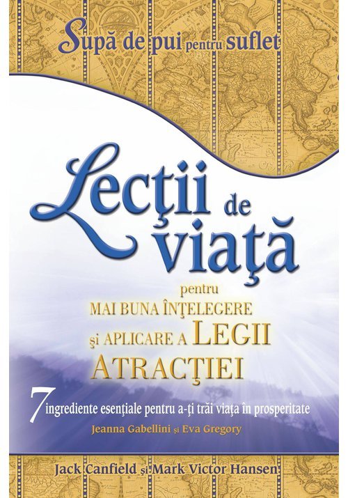 Lectii de viata pentru mai buna intelegere si aplicare a legii atractiei