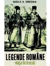 Legende romane. Viata in trecut