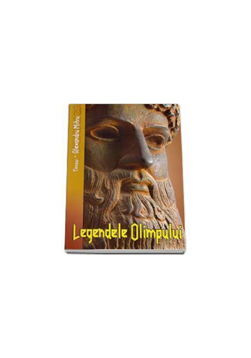 Legendele olimpului - alexandru mitru