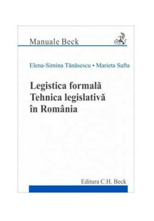 Legistica formala. Tehnica legislativa in Romania