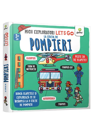 Let's go! La statia de pompieri