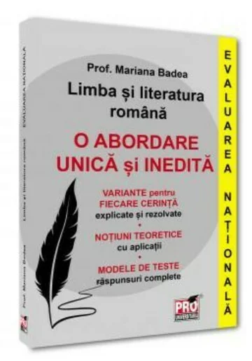 Limba si literatura romana. Evaluarea Nationala. O abordare unica si inedita