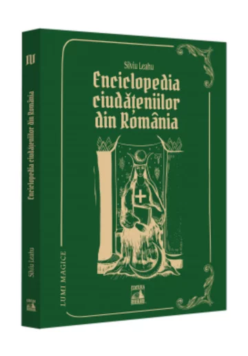 Lumi magice. Enciclopedia ciudateniilor din Romania