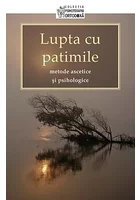 Lupta cu patimile - Metode ascetice si psihologice