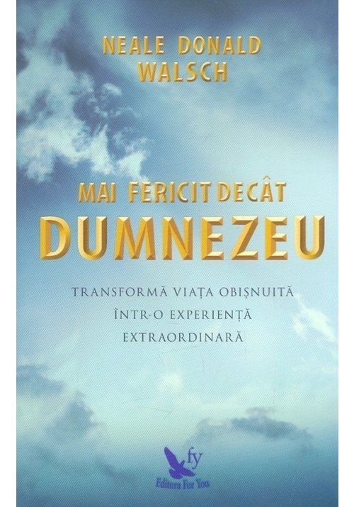 Mai fericit decat Dumnezeu