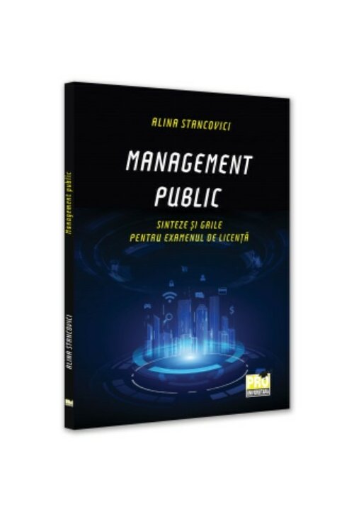 Management public. Sinteze si grile pentru examenul de licenta