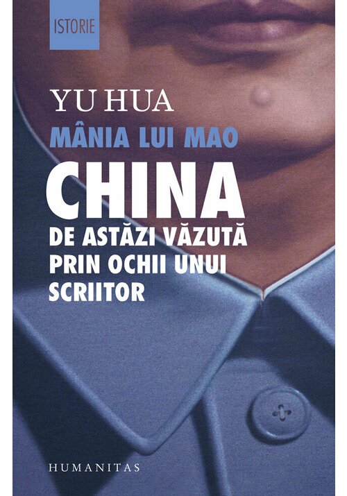 Mania lui Mao. China de astazi vazuta prin ochii unui scriitor