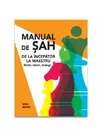 Manual de Sah: De la incepator la maestru - Mutari, tehnici, strategii