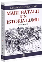 Mari batalii din istoria lumii, Vol.1
