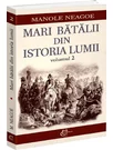 Mari batalii din istoria lumii, Vol.2