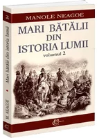 Mari batalii din istoria lumii, Vol.2