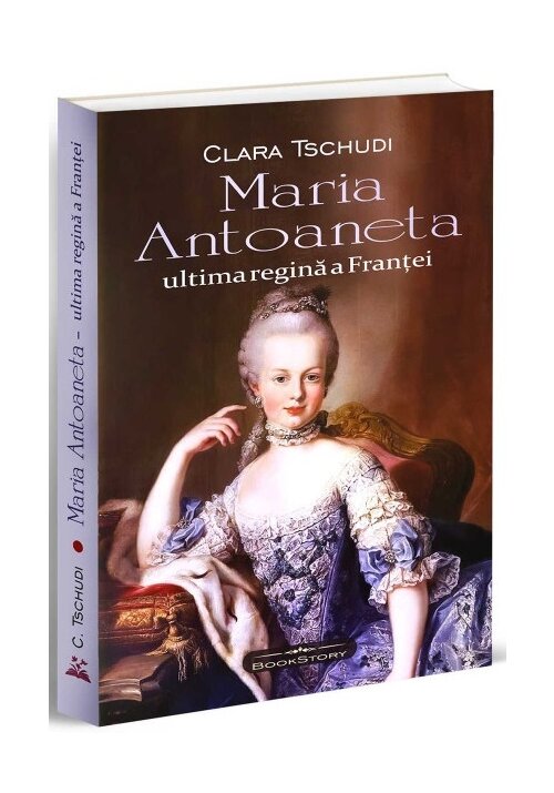 Maria Antoaneta - Ultima regina a Frantei