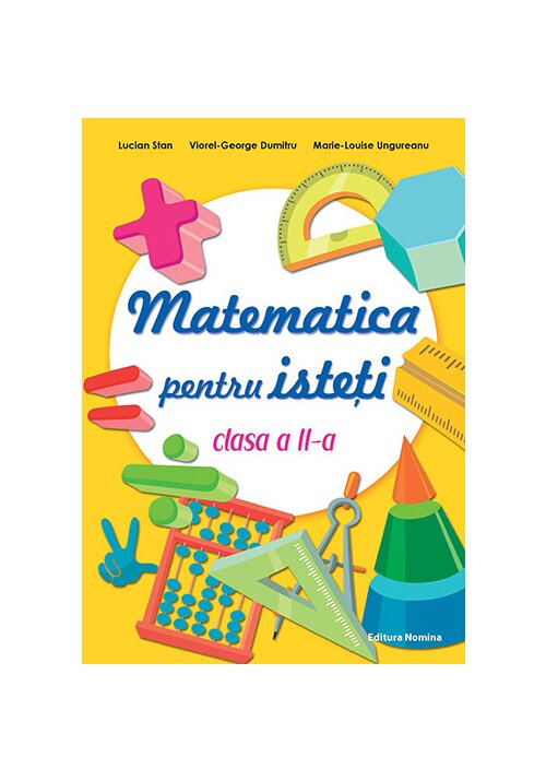 Vezi detalii pentru Matematica pentru isteti – clasa a II-a