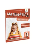Matematica si explorarea mediului clasa pregatitoare. Editia a II-a/ Matematica pentru clasele primare