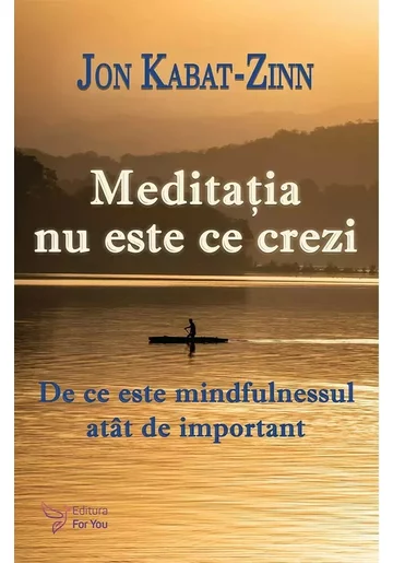 Meditatia nu este ce crezi