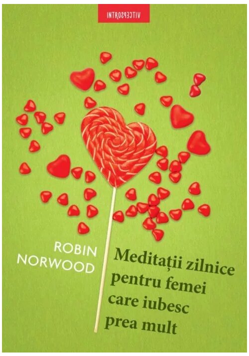 Meditatii zilnice pentru femei care iubesc prea mult