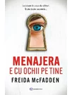 Menajera e cu ochii pe tine