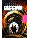 Metalul pierdut (volumul al saptelea al seriei Nascuti din ceata)