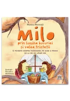 Milo prin lumina bucuriei si valea tristetii