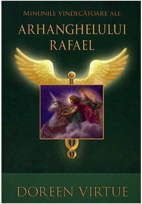 Minunile vindecatoare ale Arhanghelului Rafael