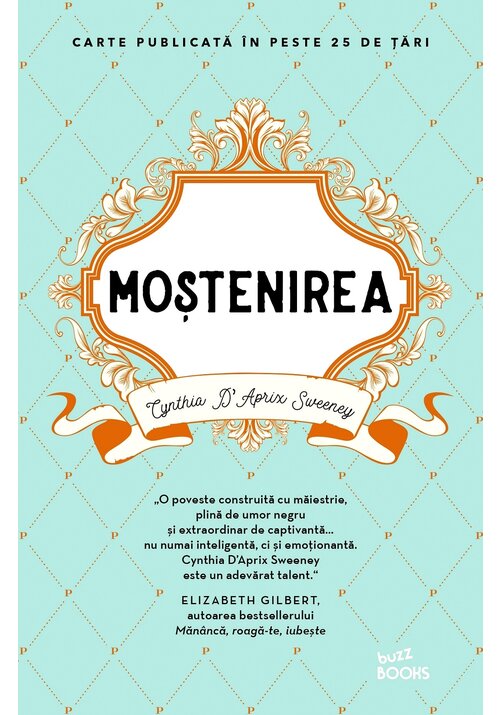 Mostenirea - Cynthia D\'Aprix Sweeney