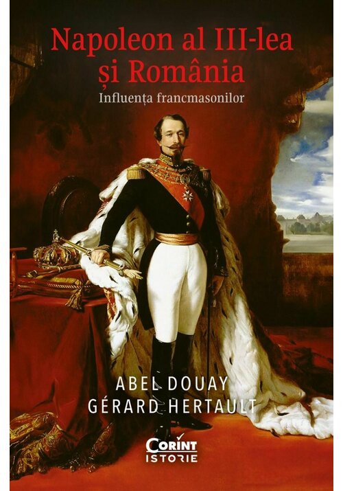 Napoleon al III-lea si Romania. Influenta francmasonilor