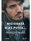 Niciodata n-as putea...