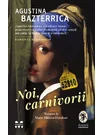 Noi, carnivorii