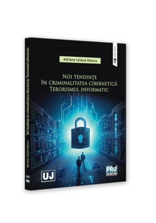 Noi tendinte in criminalitatea cibernetica. Terorismul informatic