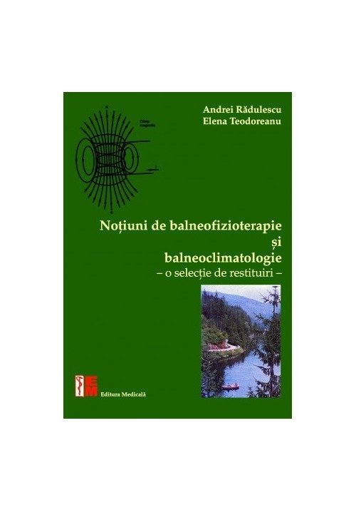 Noţiuni de balneofizioterapie și bioclimatologie. o selecţie de restituiri