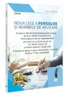 Noua Lege a pensiilor si Normele de aplicare