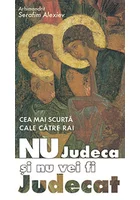 Nu judeca si nu vei fi judecat