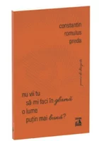 Nu vii tu sa-mi faci in gluma o lume puțin mai buna?