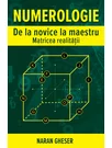 Numerologie de la novice la maestru. Matricea realitatii