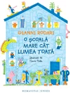 O scoala mare cat lumea toata