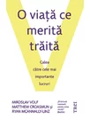 O viata ce merita traita