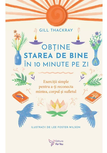 Obtine starea de bine in 10 minute pe zi